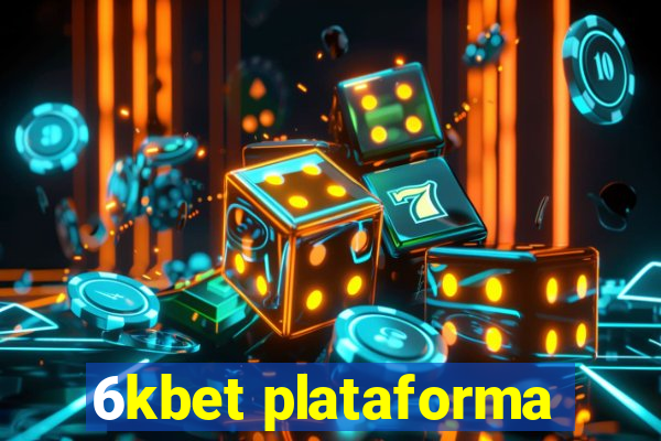 6kbet plataforma